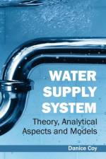 Water Supply System: Theory, Analytical Aspects and Models