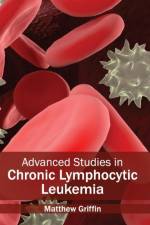 Advanced Studies in Chronic Lymphocytic Leukemia
