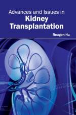 Advances and Issues in Kidney Transplantation