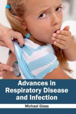 Advances in Respiratory Disease and Infection