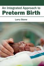 Integrated Approach to Preterm Birth