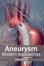Aneurysm: Modern Approaches