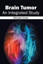 Brain Tumor: An Integrated Study