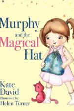 Murphy and the Magical Hat af Kate David David