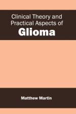 Clinical Theory and Practical Aspects of Glioma
