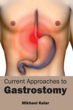 Current Approaches to Gastrostomy