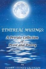 Ethereal Musings af Susan Stoney Graham