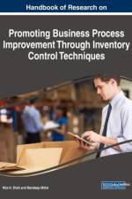 Handbook of Research on Promoting Business Process Improvement Through Inventory Control Techniques