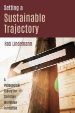 Setting a Sustainable Trajectory af Rob Lindemann