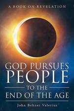 God Pursues People To The End Of The Age af John Behner Valerius