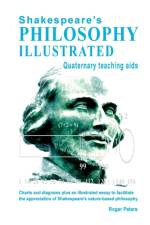 Shakespeare's Philosophy Illustrated - Quaternary teaching aids af Roger Peters