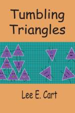 Tumbling Triangles af Lee E Cart