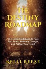 The Destiny Roadmap af Kelli Reese