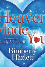 Heaven Made You af Kimberly Hazlett