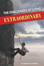 Challenges of Living Extraordinary af Clarence Godinho