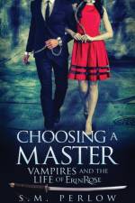Choosing a Master af S M Perlow