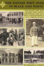 The Danish West Indies In Black And White af Enrique Corneiro