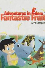 Adventures in Eden af April Gaertner