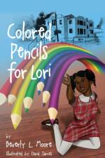 Colored Pencils For Lori af Beverly L Moore