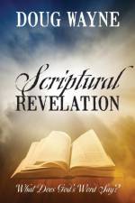 Scriptural Revelation af Doug Wayne