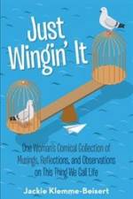 Just Wingin' It af Jackie Klemme-Beisert