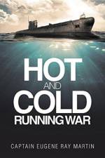 Hot and Cold Running War af Captain Eugene Ray Martin