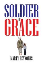 Soldier of Grace af Marty Reynolds
