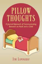 Pillow Thoughts af Jim Landgraf