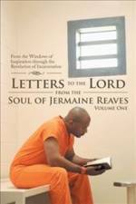 Letters to the Lord from the Soul of Jermaine Reaves af Jermaine Reaves