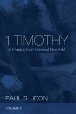 1 Timothy, Volume 2 af Paul S Jeon