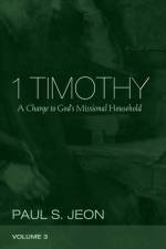 1 Timothy, Volume 3 af Paul S Jeon