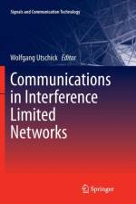 Communications in Interference Limited Networks