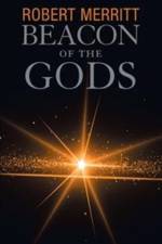 Beacon of the Gods af Robert Merritt