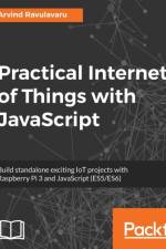 Practical Internet of Things with JavaScript af Arvind Ravulavaru