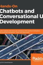 Hands-On Chatbots and Conversational UI Development af Srini Janarthanam