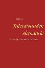Tulevaisuuden skenaario af Esa Lalli