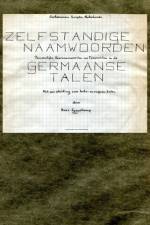 Zelfstandige naamwoorden, persoonlijke voornaamwoorden en telwoorden in de Germaanse talen, met een inleiding over Indoeuropese talen. af Hans Eggenkamp