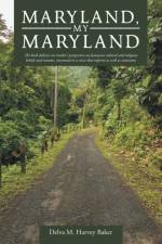 Maryland, My Maryland af Delva M Harvey Baker