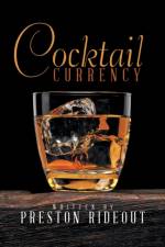 Cocktail Currency af Preston Rideout