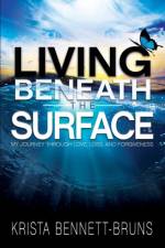 Living Beneath the Surface af Krista Bennett-Bruns