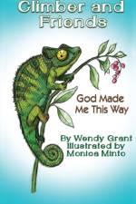 Climber and Friends: God Made Me This Way af Wendy Grant