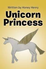 Unicorn Princess af Honey Henry
