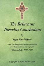 Reluctant Theorists Conclusions af Roger Kent-Webster