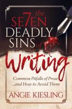 The 7 Deadly Sins (of Writing) af Angie Kiesling