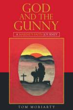 God and the Gunny af Tom Moriarty