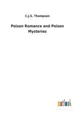 Poison Romance and Poison Mysteries af C J S Thompson