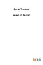 Venus in Boston af George (Neville Peterson Llp) Thompson