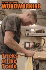 Home Craftsman's Woodworking Tricks of the Trade