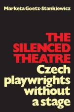 The Silenced Theatre af Professor Marketa Goetz-Stankiewicz