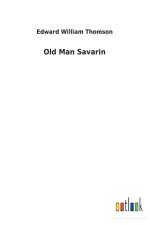 Old Man Savarin af Edward William Thomson